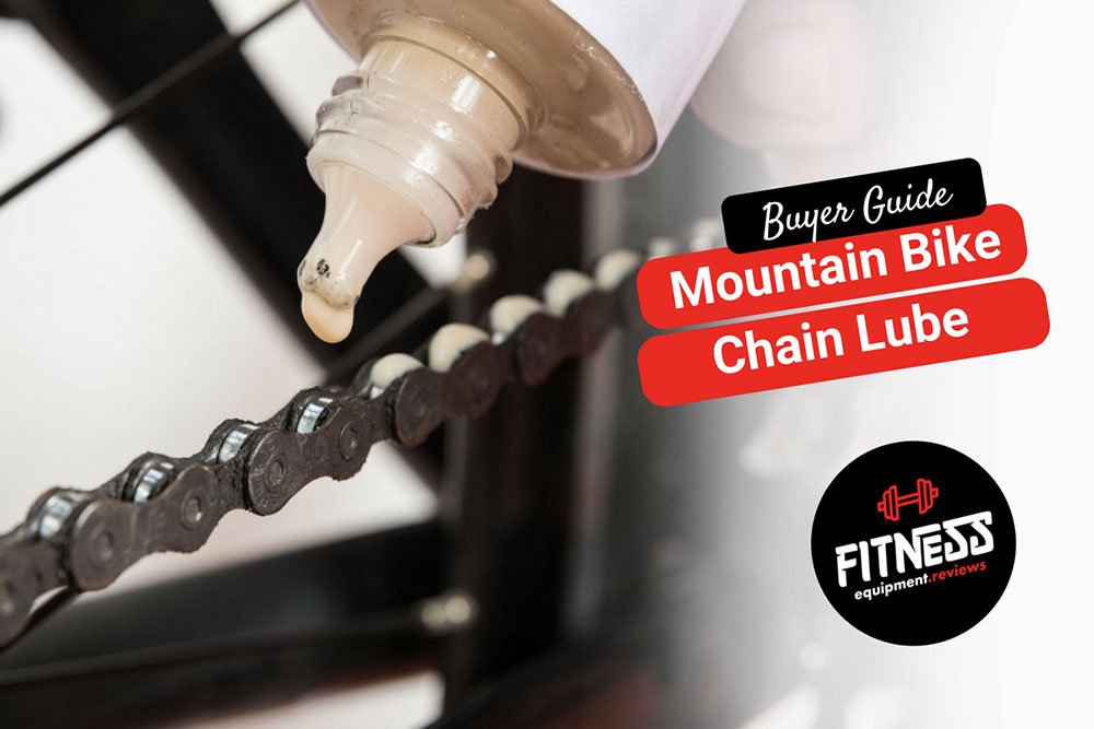 mountain bike chain lube reviews